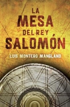 LA MESA DEL REY SALOMÓN  | 9788401347085 | MONTERO MANGLAND,LUIS | Libreria Geli - Librería Online de Girona - Comprar libros en catalán y castellano