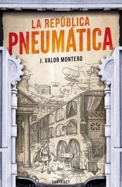 LA REPÚBLICA PNEUMÁTICA | 9788415831495 | VALOR MONTERO,J. | Libreria Geli - Librería Online de Girona - Comprar libros en catalán y castellano