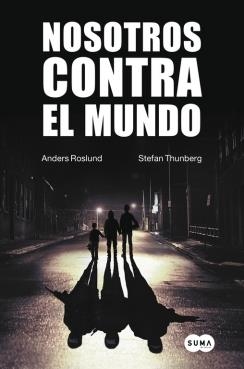 NOSOTROS CONTRA EL MUNDO | 9788483657942 | ROSLUND,ANDERS/THUNBERG,STEFAN | Libreria Geli - Librería Online de Girona - Comprar libros en catalán y castellano