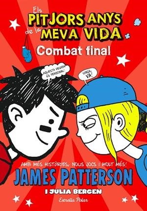 ELS PITJORS ANYS DE LA MEVA VIDA-5.COMBAT FINAL | 9788490577295 | PATTERSON,JAMES | Libreria Geli - Librería Online de Girona - Comprar libros en catalán y castellano