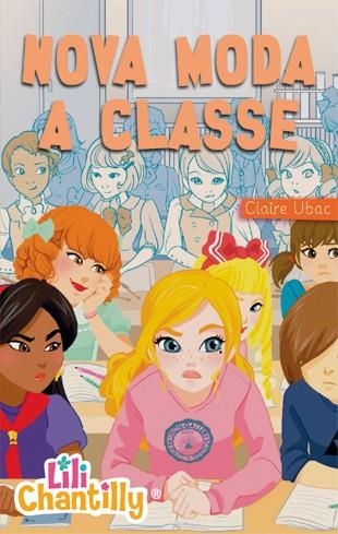LILI CHANTILLY-5.NOVA MODA A CLASSE | 9788424651954 | UBAC,CLAIRE | Libreria Geli - Librería Online de Girona - Comprar libros en catalán y castellano
