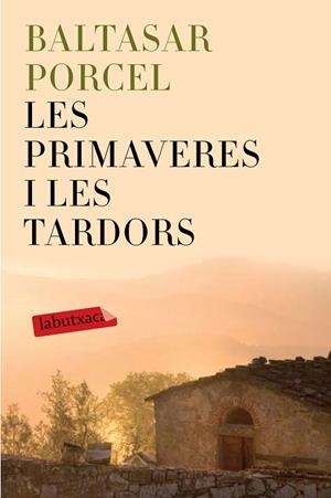 LES PRIMAVERES I LES TARDORS | 9788499309514 | PORCEL,BALTASAR  | Llibreria Geli - Llibreria Online de Girona - Comprar llibres en català i castellà