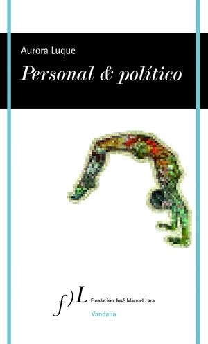 PERSONAL & POLÍTICO | 9788415673064 | LUQUE ORTIZ,AURORA | Libreria Geli - Librería Online de Girona - Comprar libros en catalán y castellano