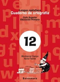CUADERNO DE ORTOGRAFIA.LENGUA CASTELLANA 12 | 9788448910839 | Llibreria Geli - Llibreria Online de Girona - Comprar llibres en català i castellà