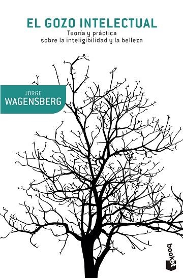 EL GOZO INTELECTUAL.TEORIA Y PRACTICA SOBRE LA INTELIGIBILIDAD Y LA BELLEZA | 9788490660218 | WAGENSBERG,JORGE | Libreria Geli - Librería Online de Girona - Comprar libros en catalán y castellano