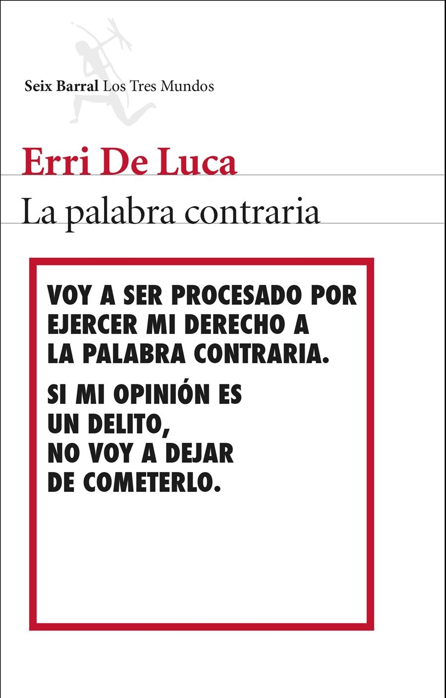 LA PALABRA CONTRARIA | 9788432224539 | LUCA,ERRI DE | Libreria Geli - Librería Online de Girona - Comprar libros en catalán y castellano