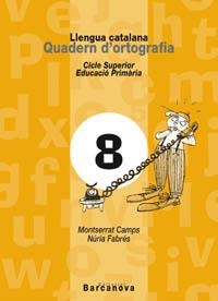 QUADERN D'ORTOGRAFIA CICLE SUPERIOR 8 | 9788448910730 | CAMPS MUNDO,MONTSERRAT | Llibreria Geli - Llibreria Online de Girona - Comprar llibres en català i castellà