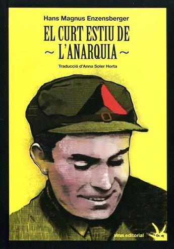 EL CURT ESTIU DE L'ANARQUIA | 9788492559596 | ENZENSBERGER,HANS MAGNUS | Libreria Geli - Librería Online de Girona - Comprar libros en catalán y castellano