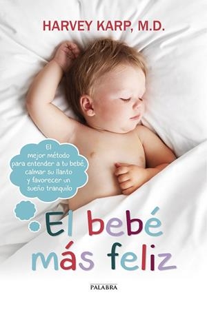 EL BEBÉ MÁS FELIZ | 9788490611579 | KARP,HARVEY | Llibreria Geli - Llibreria Online de Girona - Comprar llibres en català i castellà