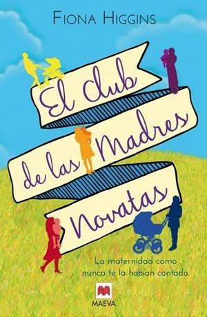 EL CLUB DE LAS MADRES NOVATAS | 9788415893929 | HIGGINS,FIONA | Llibreria Geli - Llibreria Online de Girona - Comprar llibres en català i castellà