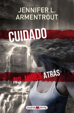 CUIDADO.NO MIRES ATRÁS | 9788415893288 | ARMENTROUT,JENNIFER L. | Llibreria Geli - Llibreria Online de Girona - Comprar llibres en català i castellà