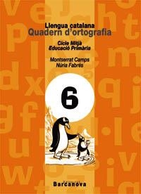 QUADERN D'ORTOGRAFIA CICLE MITJA 6 | 9788448908805 | CAMPS MUNDO,MONTSERRAT | Llibreria Geli - Llibreria Online de Girona - Comprar llibres en català i castellà