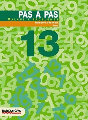 PAS A PAS CALCUL I PROBLEMES 13 | 9788448912949 | Llibreria Geli - Llibreria Online de Girona - Comprar llibres en català i castellà