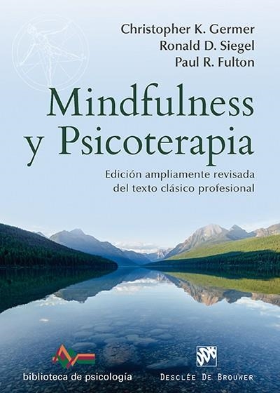 MINDFULNESS Y PSICOTERAPIA | 9788433027672 | GERMER,CHRISTOPHER K./SIEGEL,RONALD D./FULTON,PAUL R. | Llibreria Geli - Llibreria Online de Girona - Comprar llibres en català i castellà