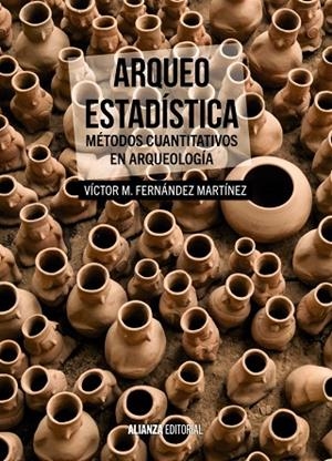 ARQUEO-ESTADÍSTICA.MÉTODOS CUANTITATIVOS EN ARQUEOLOGÍA | 9788420697611 | FERNÁNDEZ MARTÍNEZ, VÍCTOR M. | Llibreria Geli - Llibreria Online de Girona - Comprar llibres en català i castellà