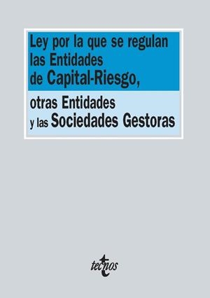 LEY POR LA QUE SE REGULAN LAS ENTIDADES DE CAPITAL-RIESGO,OTRAS ENTIDADES Y LAS SOCIEDADES GESTORAS(1ªED/2015) | 9788430965205 |   | Llibreria Geli - Llibreria Online de Girona - Comprar llibres en català i castellà