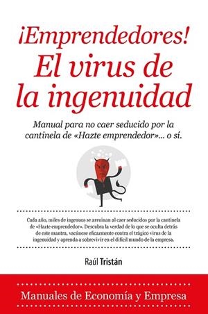 EMPRENDEDORES.EL VIRUS DE LA INGENUIDAD | 9788416392025 | GONZÁLEZ TRISTÁN,RAÚL | Llibreria Geli - Llibreria Online de Girona - Comprar llibres en català i castellà