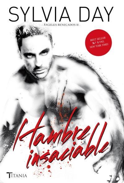 HAMBRE INSACIABLE (ÁNGELES RENEGADOS 2) | 9788492916825 | DAY,SYLVIA | Libreria Geli - Librería Online de Girona - Comprar libros en catalán y castellano