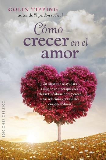 CÓMO CRECER EN EL AMOR | 9788416192441 | TIPPING,COLIN | Libreria Geli - Librería Online de Girona - Comprar libros en catalán y castellano