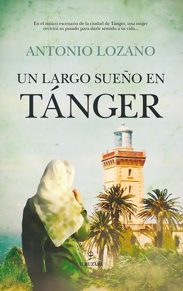 UN LARGO SUEÑO EN TÁNGER | 9788416100989 | LOZANO,ANTONIO | Libreria Geli - Librería Online de Girona - Comprar libros en catalán y castellano