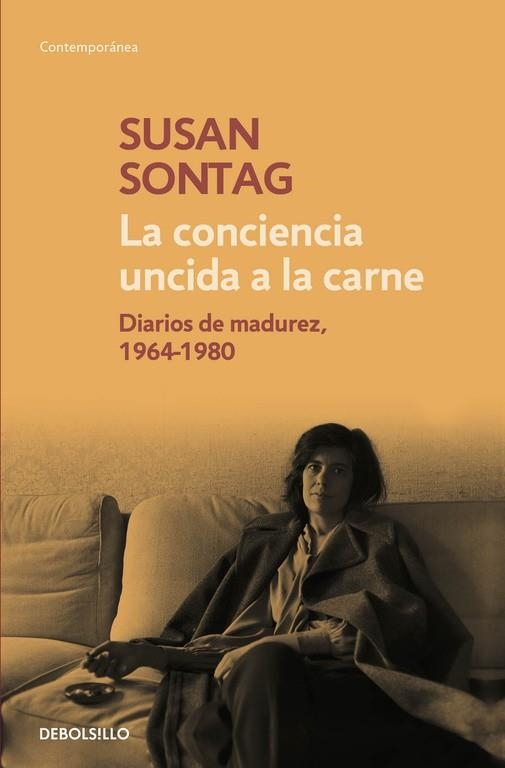 LA CONCIENCIA UNCIDA A LA CARNE.DIARIOS DE MADUREZ,1964-1980 | 9788490624180 | SONTAG,SUSAN | Libreria Geli - Librería Online de Girona - Comprar libros en catalán y castellano