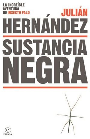 SUSTANCIA NEGRA | 9788467043952 | HERNÁNDEZ,JULIÁN | Libreria Geli - Librería Online de Girona - Comprar libros en catalán y castellano