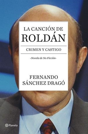 LA CANCIÓN DE ROLDÁN.CRIMEN Y CASTIGO (TD) | 9788408136743 | SÁNCHEZ DRAGÓ,FERNANDO | Llibreria Geli - Llibreria Online de Girona - Comprar llibres en català i castellà