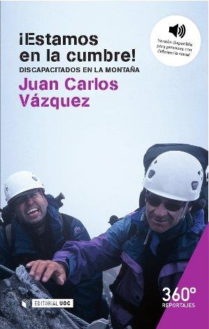 ESTAMOS EN LA CUMBRE.DISCAPACITADOS EN LA MONTAÑA | 9788490645604 | VÁZQUEZ,JUAN CARLOS | Llibreria Geli - Llibreria Online de Girona - Comprar llibres en català i castellà
