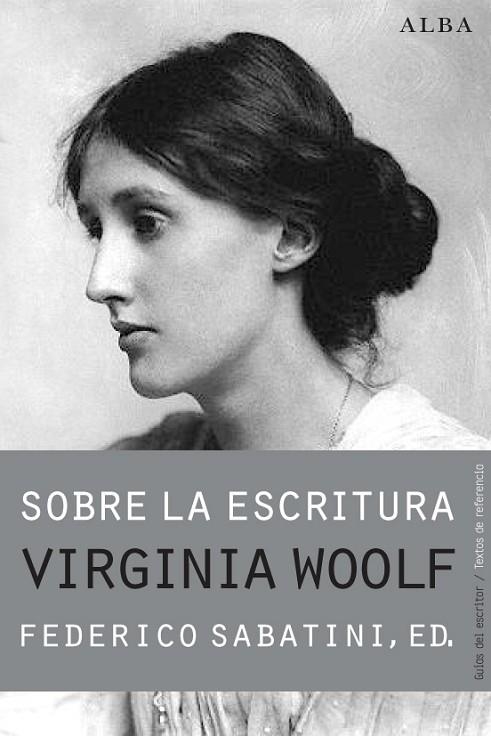 SOBRE LA ESCRITURA | 9788490650806 | WOOLF,VIRGINIA | Libreria Geli - Librería Online de Girona - Comprar libros en catalán y castellano