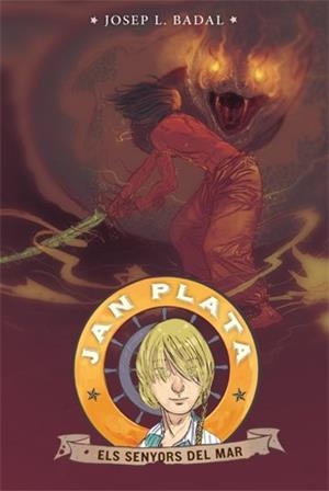 JAN PLATA-4.ELS SENYORS DEL MAR | 9788424653453 | BADAL,JOSEP L. | Libreria Geli - Librería Online de Girona - Comprar libros en catalán y castellano