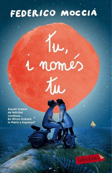 TU,I NOMÉS TU | 9788499309781 | MOCCIA,FEDERICO | Libreria Geli - Librería Online de Girona - Comprar libros en catalán y castellano