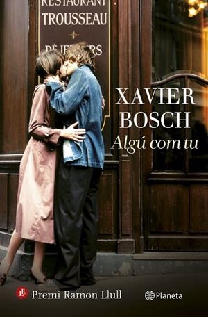 ALGÚ COM TU(PREMI RAMON LLULL 2015) | 9788497082761 | BOSCH,XAVIER | Libreria Geli - Librería Online de Girona - Comprar libros en catalán y castellano
