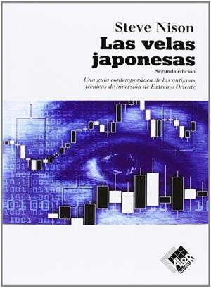 LAS VELAS JAPONESAS.UNA GUÍA CONTEMPORÁNEA DE LAS ANTIGUAS TÉCNICAS DE INVERSIÓN DE EXTREMO ORIENTE | 9788493622695 | NISON,STEVE | Llibreria Geli - Llibreria Online de Girona - Comprar llibres en català i castellà
