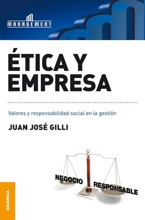 ÉTICA Y EMPRESA.VALORES Y REPONSABILIDAD SOCIAL EN LA GESTIÓN | 9789506415945 | GILLI,JUAN JOSÉ | Llibreria Geli - Llibreria Online de Girona - Comprar llibres en català i castellà