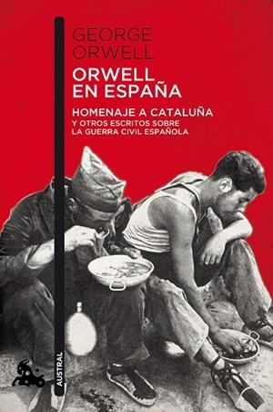 HOMENAJE A CATALUÑA Y OTROS ESCRITOS SOBRE LA GUERRA CIVIL ESPAÑOLA(ORWELL EN ESPAÑA) | 9788490660546 | ORWELL,GEORGE | Llibreria Geli - Llibreria Online de Girona - Comprar llibres en català i castellà