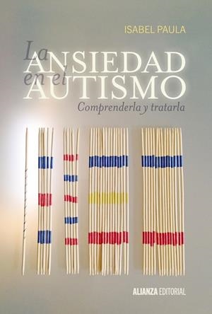 LA ANSIEDAD EN EL AUTISMO.COMPRENDERLA Y TRATARLA | 9788420697529 | PAULA,ISABEL | Llibreria Geli - Llibreria Online de Girona - Comprar llibres en català i castellà