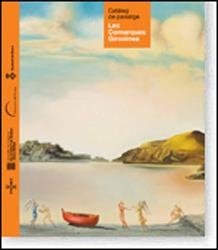 CATÀLEG DE PAISATGE.LES COMARQUES GIRONINES | 9788439392323 | Llibreria Geli - Llibreria Online de Girona - Comprar llibres en català i castellà