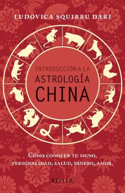 INTRODUCCION A LA ASTROLOGIA CHINA | 9788416344000 | SQUIRRU DARI,LUDOVICA | Libreria Geli - Librería Online de Girona - Comprar libros en catalán y castellano