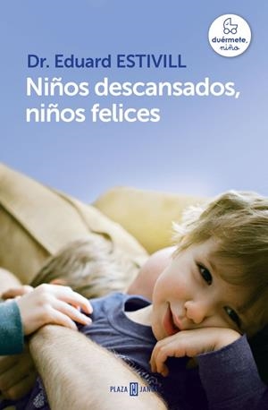 NIÑOS DESCANSADOS,NIÑOS FELICES | 9788401342998 | ESTIVILL,EDUARD | Llibreria Geli - Llibreria Online de Girona - Comprar llibres en català i castellà