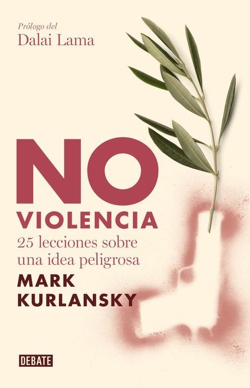 NO VIOLENCIA.25 LECCIONES SOBRE UNA IDEA PELIGROSA | 9788483067949 | KURLANSKY,MARK | Libreria Geli - Librería Online de Girona - Comprar libros en catalán y castellano