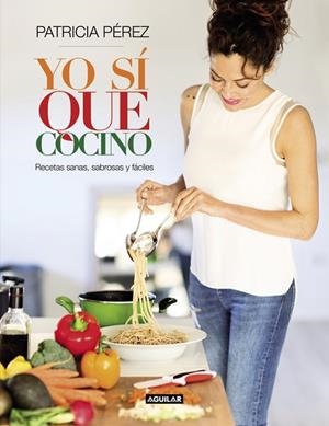 YO SÍ QUE COCINO | 9788403003019 | PEREZ,PATRICIA | Libreria Geli - Librería Online de Girona - Comprar libros en catalán y castellano
