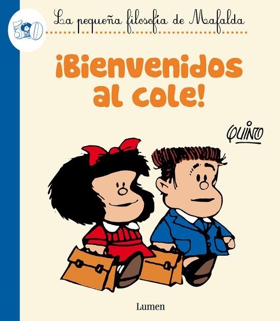 BIENVENIDOS AL COLE (LA PEQUEÑA FILOSOFÍA DE MAFALDA) | 9788426401786 | QUINO | Llibreria Geli - Llibreria Online de Girona - Comprar llibres en català i castellà