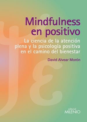 MINDFULNESS EN POSITIVO | 9788497436748 | ALBEAR MORÓN,DAVID | Libreria Geli - Librería Online de Girona - Comprar libros en catalán y castellano