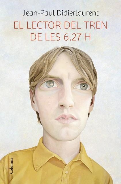 EL LECTOR DEL TREN DE LES 6.27 H | 9788466419475 | DIDIERLAURENT,JEAN-PAUL | Libreria Geli - Librería Online de Girona - Comprar libros en catalán y castellano