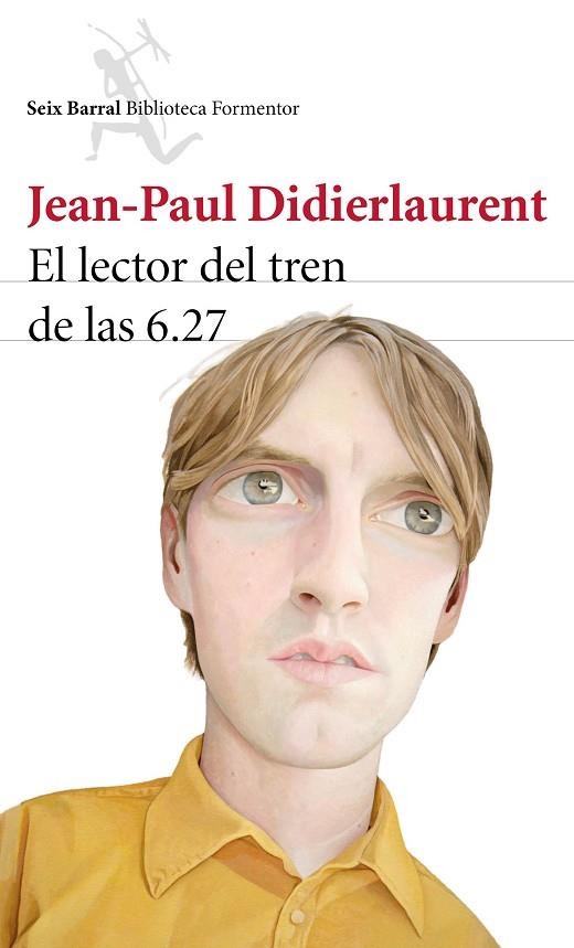 EL LECTOR DEL TREN DE LAS 6.27 | 9788432224645 | DIDIERLAURENT,JEAN-PAUL | Libreria Geli - Librería Online de Girona - Comprar libros en catalán y castellano