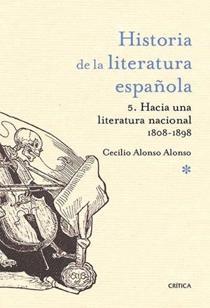 HISTORIA DE LA LITERATURA ESPAÑOLA-5.HACIA UNA LITERATURA NACIONAL 1800-1900 | 9788498928198 | ALONSO,CECILIO | Llibreria Geli - Llibreria Online de Girona - Comprar llibres en català i castellà