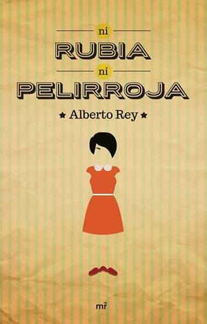 NI RUBIA NI PELIRROJA | 9788427041783 | REY,ALBERTO | Libreria Geli - Librería Online de Girona - Comprar libros en catalán y castellano