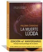 LA MUERTE LÚCIDA.CÓMO ENCONTRAR SENTIDO A LA VIDA Y A LA MUERTE | 9788494359705 | CABADAS,PALOMA | Libreria Geli - Librería Online de Girona - Comprar libros en catalán y castellano
