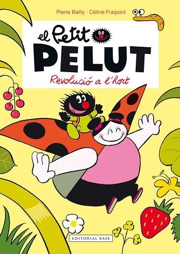 REVOLUCIÓ A L'HORT(EL PETIT PELUT) | 9788416166459 | BAILLY,PIERRE/FRAIPONT,CÉLINE | Libreria Geli - Librería Online de Girona - Comprar libros en catalán y castellano