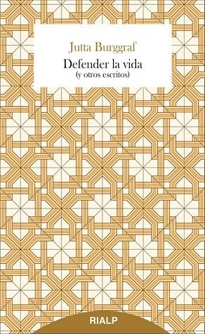 DEFENDER LA VIDA (Y OTROS ESCRITOS) | 9788432144967 | BURGRAFF,JUTTA | Libreria Geli - Librería Online de Girona - Comprar libros en catalán y castellano